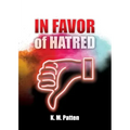 In Favor of Hatred