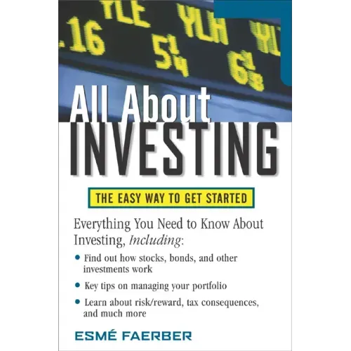 All about Investing: The Easy Way to Get Started