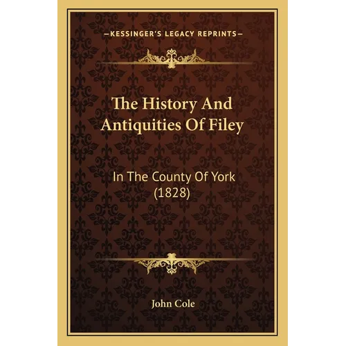 The History And Antiquities Of Filey: In The County Of York (1828)