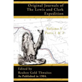 Original Journals of the Lewis and Clark Expedition: 1804-1806 Parts 1 & 2