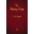 The Necessity of Prayer