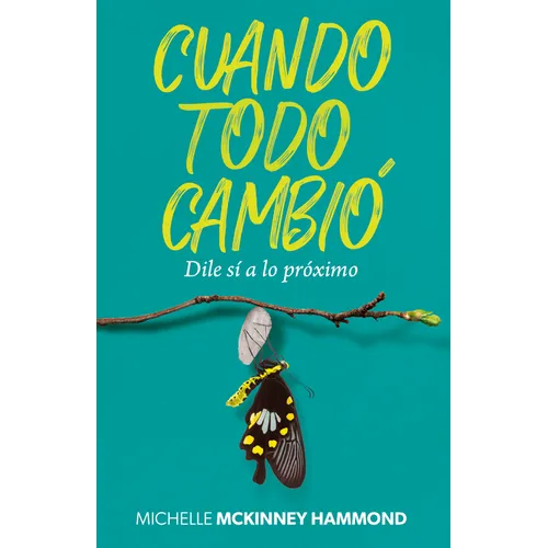 Cuando Todo Cambió: Dile Sí a Lo Próximo