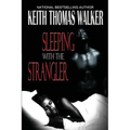 Sleeping with the Strangler