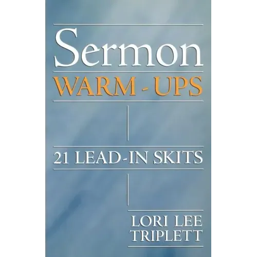 Sermon Warm-Ups: 21 Lead-In Skits