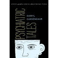 Psychiatric Tales: Eleven Graphic Stories about Mental Illness
