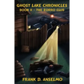 Ghost Lake Chronicles Book II: The Zorro Club