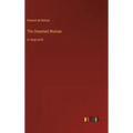 The Deserted Woman: in large print