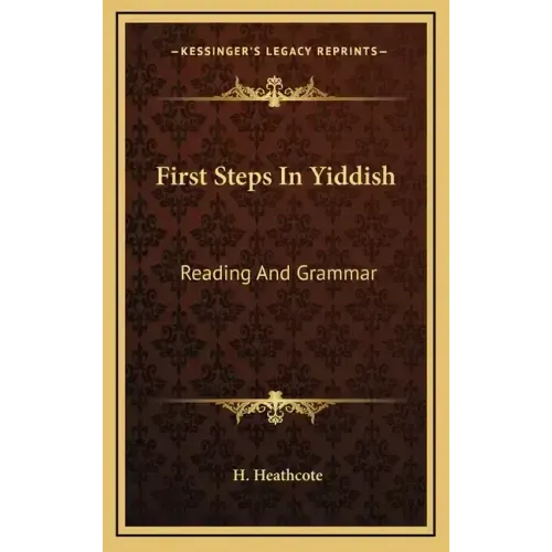 First Steps in Yiddish: Reading and Grammar