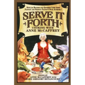 Serve It Forth: Cooking with Anne McCaffrey