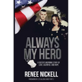 Always My Hero: A Sister's Inspiring Story of Love, Sacrifice, and Hope