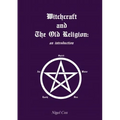 Witchcraft and The Old Religion: an introduction