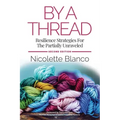 By a Thread: Resilience Strategies for the Partially Unraveled