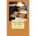 Home Baking for Profit: Building a Business Making Money from your Kitchen