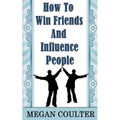 How To Win Friends And Influence People