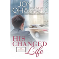 His Changed Life - Christian Inspirational Fiction - Book 6