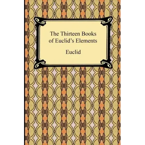 The Thirteen Books of Euclid's Elements