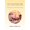 Ox-Herder and the Good Shepherd: Finding Christ on the Buddha's Path