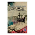 The Birth of the Nation (Illustrated Edition): Jamestown, 1607
