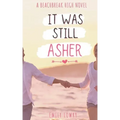 It Was Still Asher: A Sweet YA Romance