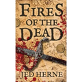 Fires of the Dead: A Fantasy Novella