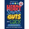 Heart, Smarts, Guts, and Luck: What It Takes to Be an Entrepreneur and Build a Great Business