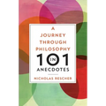 A Journey through Philosophy in 101 Anecdotes