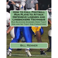 How to Call Football Run Plays to Attack Defensive Linemen and Linebackers Technique: Run Blocking Schemes from Tight End and No Tight End Formations