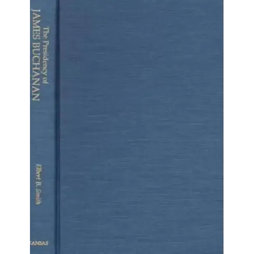 The Presidency of James Buchanan