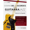 Dominio de los acordes para guitarra jazz