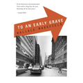 To an Early Grave