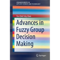Advances in Fuzzy Group Decision Making