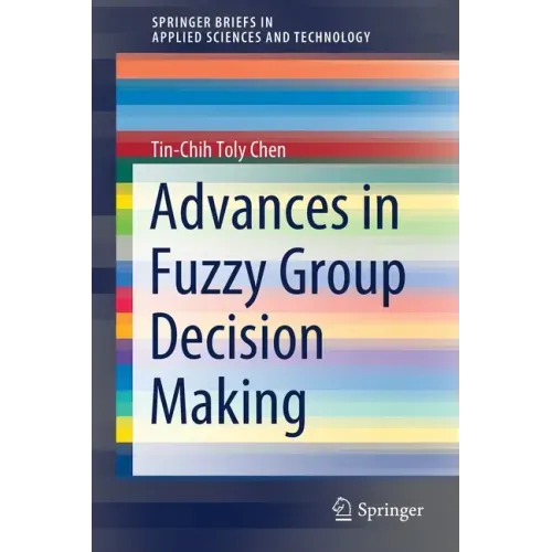 Advances in Fuzzy Group Decision Making