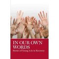 In Our Own Words: Stories of Young Aa's in Recovery