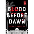 Blood Before Dawn: Volume 2