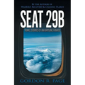 Seat 29B: Travel Stories of an Airplane Fanatic