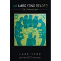 An Amos Yong Reader: The Pentecostal Spirit