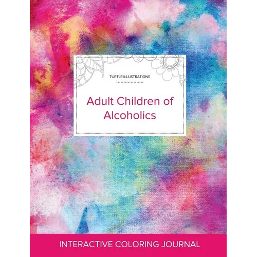Adult Coloring Journal: Adult Children of Alcoholics (Turtle Illustrations, Rainbow Canvas)