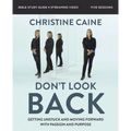 Don't Look Back Bible Study Guide Plus Streaming Video: Getting Unstuck and Moving Forward with Passion and Purpose