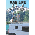 Van Life Alaska Guide: Boondocking in the 49th State