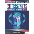 Conoce todo sobre Hibernate. Persistencia de objetos en JEE