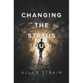 Changing The Status Quo