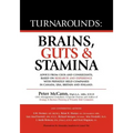 Turnarounds: Brains, Guts & Stamina