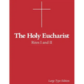 The Holy Eucharist: Rites I and II