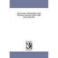 The Doctrines and Discipline of the Methodist Episcopal Church. 1860. with an Appendix.