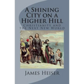 A Shining City on a Higher Hill: Christianity and the Next New World