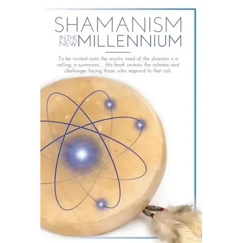 Shamanism In The New Millennium