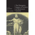 Disruptive Impact of Fintech on Retirement Systems