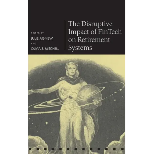 Disruptive Impact of Fintech on Retirement Systems