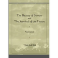 The Beauty of Sorrow and The Survival of the Fittest