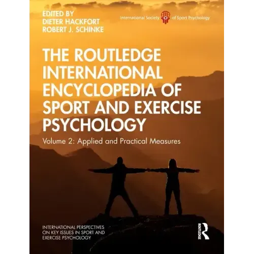 The Routledge International Encyclopedia of Sport and Exercise Psychology: Volume 2: Applied and Practical Measures